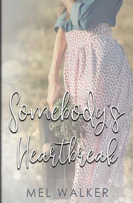 Somebody's Heartbreak by Mel Walker