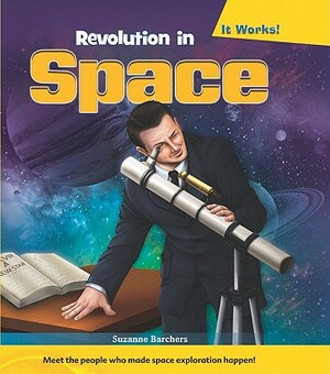 Revolution in Space by Suzanne I. Barchers