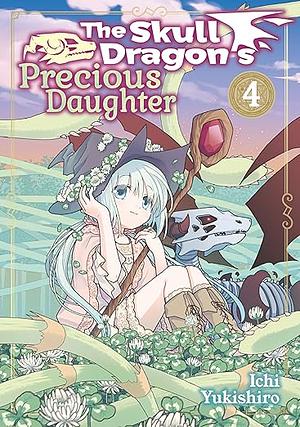 The Skull Dragon's Precious Daughter: Volume 4 by Ichi Yukishiro
