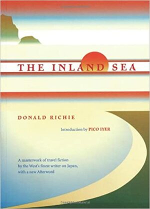 The Inland Sea by Donald Richie