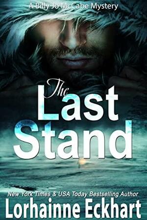 The Last Stand (Billy Jo McCabe Mystery Book 8) by Lorhainne Eckhart