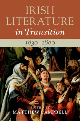 Irish Literature in Transition, 1830-1880: Volume 3 by 