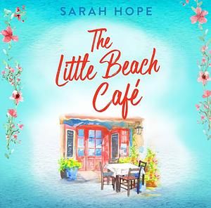 The Little Beach Cafe by Sarah Hope