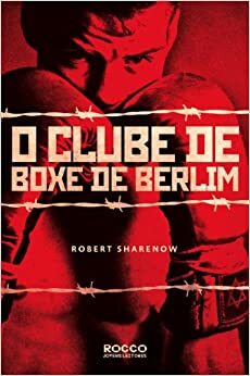 O Clube de Boxe de Berlim by Robert Sharenow