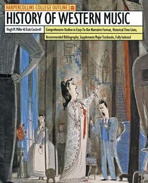 HarperCollins College Outline History of Western Music by Hugh M. Miller