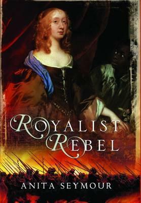 Royalist Rebel by Anita Davison