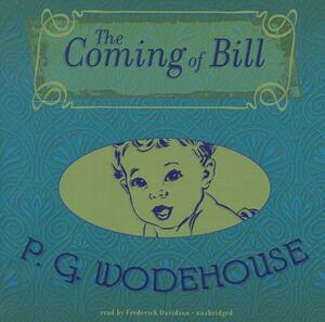 The Coming of Bill by P.G. Wodehouse