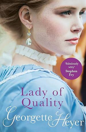 Lady of Quality by Georgette Heyer