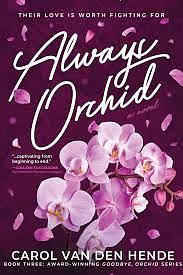 Always Orchid by Carol Van Den Hende