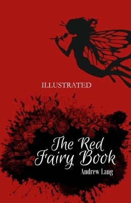 The Red Fairy Book Illustrated by Andrew Lang