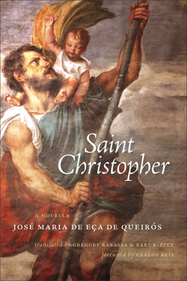 Saint Christopher: A Novella by Eça de Queirós