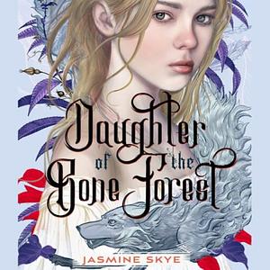 Daughter of the Bone Forest by Jasmine Skye