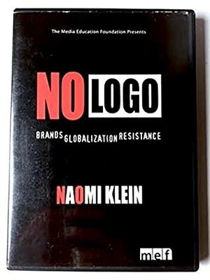 No Logo: Brands, Globalization, Resistance by Naomi Klein