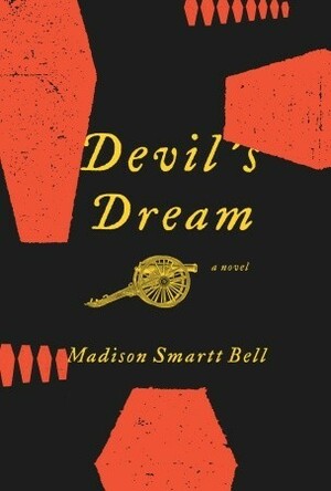 Devil's Dream by Madison Smartt Bell