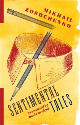 Sentimental Tales by Mikhail Zoščenko