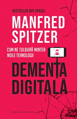 Demența digitală by Manfred Spitzer