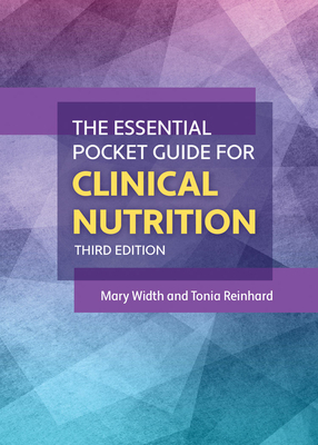 The Essential Pocket Guide for Clinical Nutrition by Tonia Reinhard, Mary Width