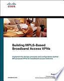 Building MPLS-based Broadband Access VPNs by Kumar Reddy