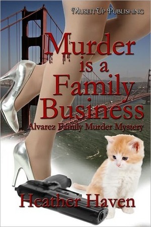 Murder is a Family Business by Heather Haven