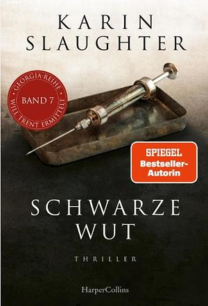 Schwarze Wut by Karin Slaughter