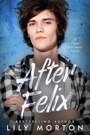 After Felix by Lily Morton