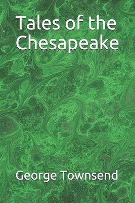 Tales of the Chesapeake by George Alfred Townsend