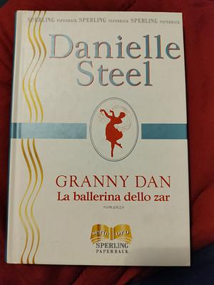 Granny Dan: La ballerina dello zar by Danielle Steel