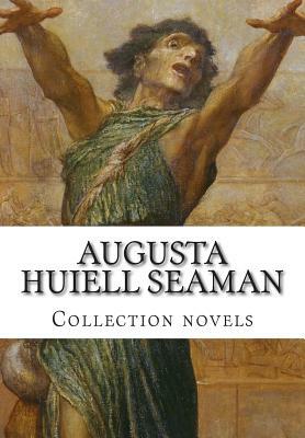Augusta Huiell Seaman, Collection novels by Augusta Huiell Seaman