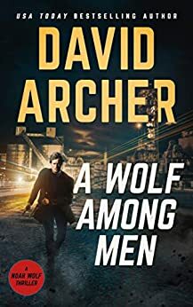 A Wolf Among Men by David Archer