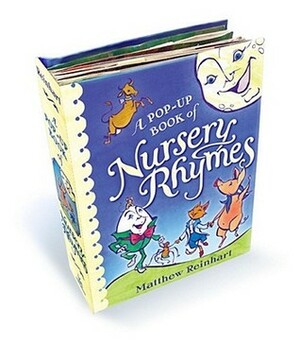 A Pop-Up Book of Nursery Rhymes: A Classic Collectible Pop-Up by Matthew Reinhart