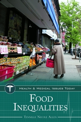 Food Inequalities by Tennille Nicole Allen