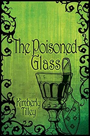 The Poisoned Glass by Beth Crosby, Kimberly Tilley
