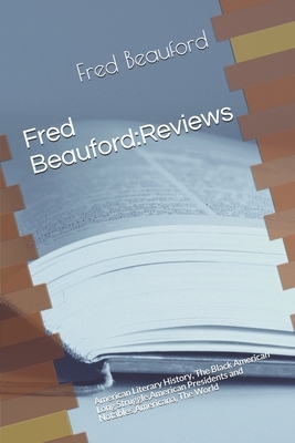 Fred Beauford: Reviews: American Literary History, The Black American Long Struggle, American Presidents and Notables, Americana, The by Michael Moreau, Fred Beauford