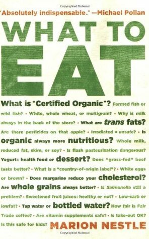 What to Eat by Marion Nestle
