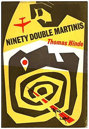 Ninety Double Martinis by Thomas Hinde