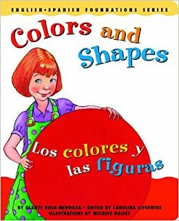 Colors and Shapes / Los colores y las figuras by Gladys Rosa-Mendoza, Carolina Cifuentes