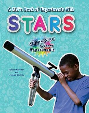 A Kid's Book of Experiments with Stars by Robert Gardner