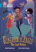 Collins Big Cat -- KINGDOM of PAGES: the LOST PRINCE: Band 13/Topaz by Michelle Mohrweis