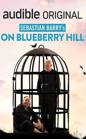 On Blueberry Hill by Sebastian Barry