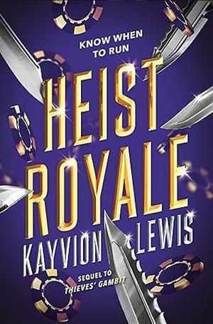 Heist Royale by Kayvion Lewis