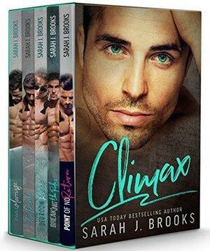 Climax: A Contemporary Romance Box Set by Sarah J. Brooks