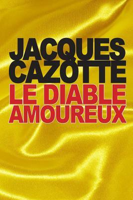 Le Diable amoureux by Jacques Cazotte
