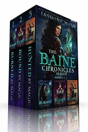 The Baine Chronicles Series, Books 1-3: Burned by Magic, Bound by Magic, Hunted by Magic by Jasmine Walt