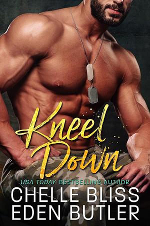 Kneel Down by Chelle Bliss, Eden Butler