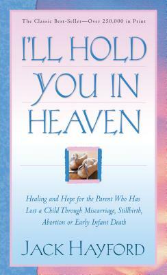 I'll Hold You in Heaven by Jack Hayford