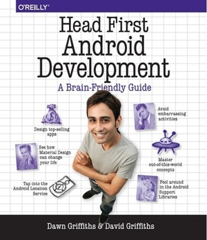 Head First Android Development: A Brain-Friendly Guide by David Griffiths, Dawn Griffiths