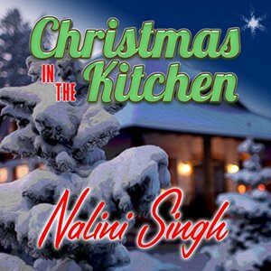 Christmas in the Kitchen by Nalini Singh