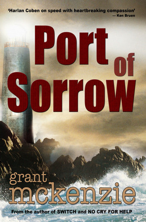 Port of Sorrow by Grant McKenzie