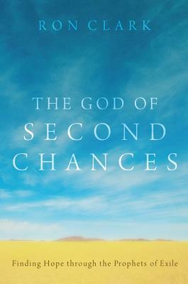 The God of Second Chances by Ron Clark