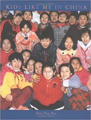 Kids Like Me in China by Ying Ying Fry, Brian Boyd, Amy Klatzkin